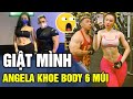 Angela Phương Trinh Khoe Body 6 Múi GÂY CHOÁNG sau 5 năm Tập Gym với Phạm Văn Mách - TIN GIẢI TRÍ