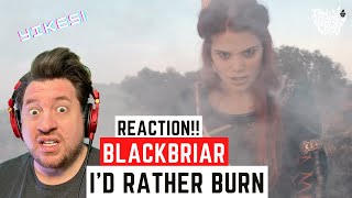 Blackbriar Doubles Down On The Spooky! I'd Rather Burn - Reaction!!