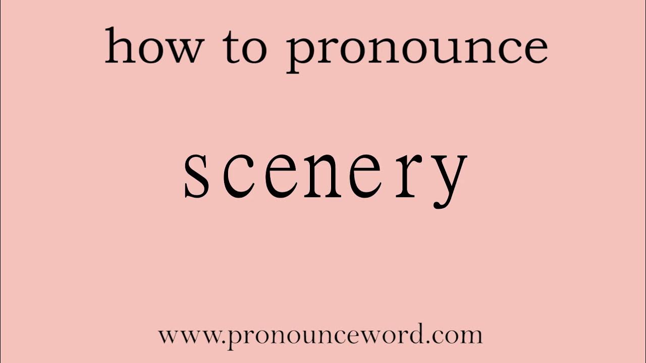 Scenery How To Pronounce The English Word Scenery Start With S Learn Scenery how to pronounce the english word scenery start with s learn