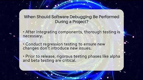 When Should Software Debugging Be Performed During a Project? | Learn To Troubleshoot News