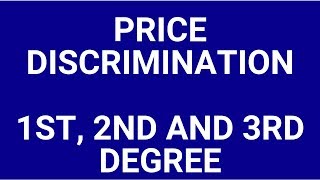 First, second and third degree price discrimination