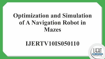 Optimization and Simulation of A Navigation Robot in Mazes