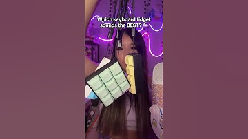 Which keyboard fidget sounds the best? ⌨️ #shorts #asmr