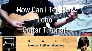 How to play How Can I Tell Her by Lobo - Guitar Tutorial