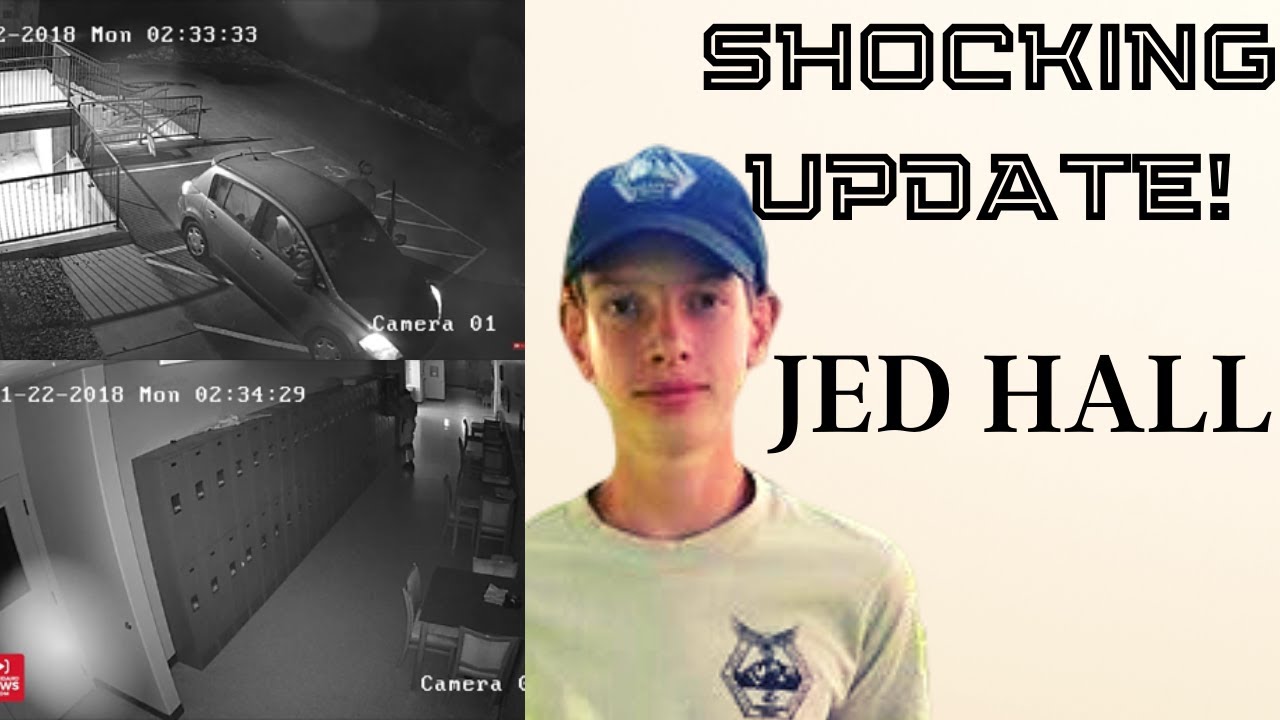 JED HALL SHOCKING UPDATE SURVEILLANCE FOOTAGE RELEASED YouTube