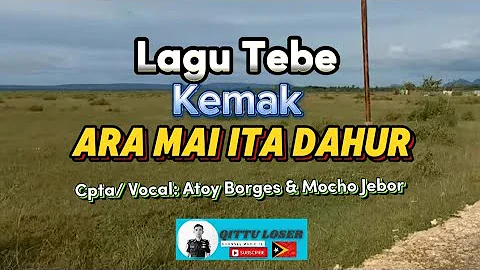 Lagu Tebe Kemak Ara Mai Ita Dahur (Cpt/vcl: Atoy & Mocho)...