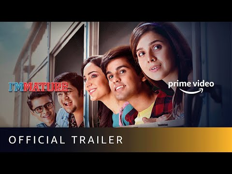 Immature Season 2 - Official Trailer | Omkar, Chinmay, Naman, Rashmi, Kanikka | Prime Video