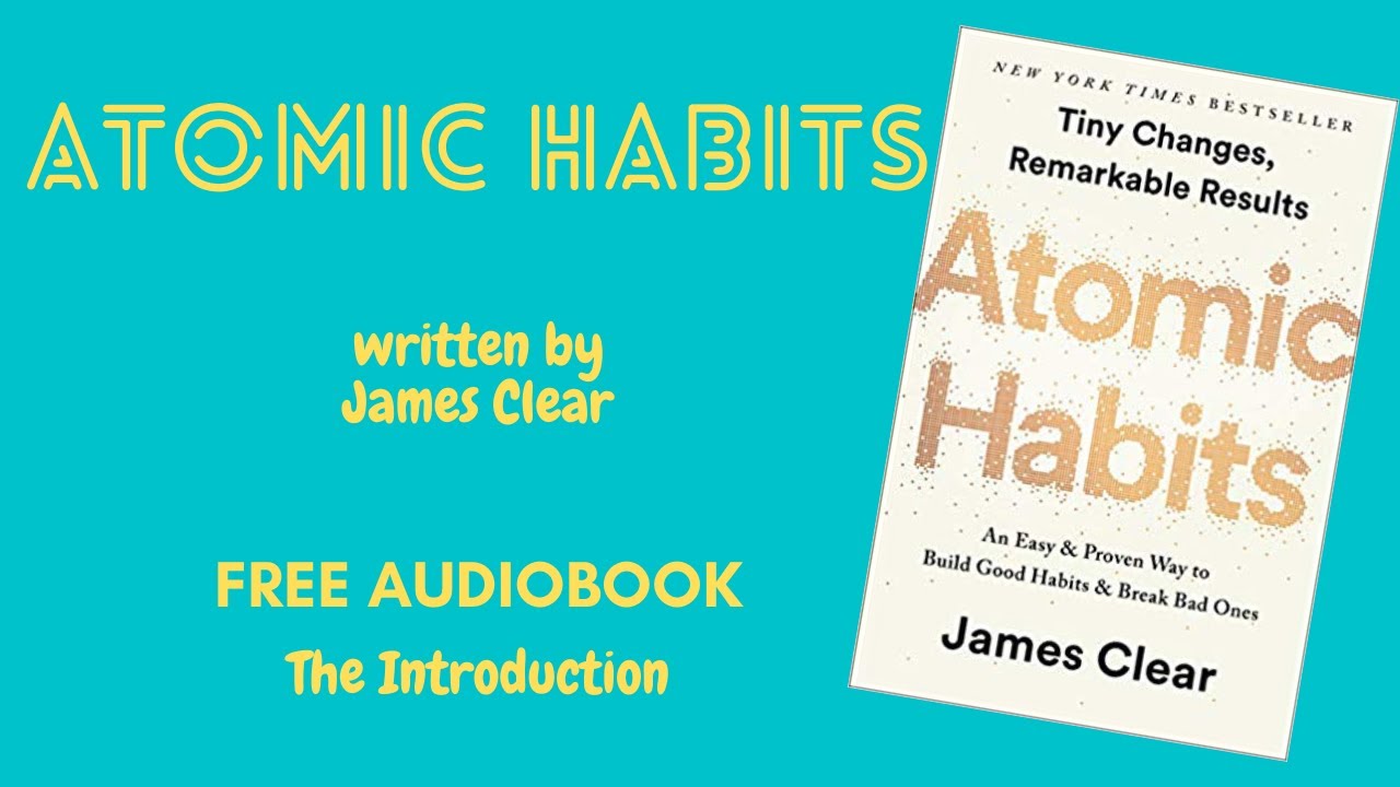 Atomic Habits Audiobook James Clear Introduction YouTube