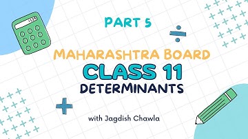 Advanced Determinant Equations & Complex Numbers (Part 5) - Class 11 Maths - Maharashtra Board