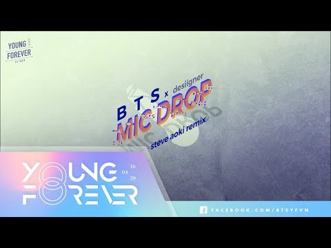 [VIETSUB + ENG SUB] [AUDIO] BTS (방탄소년단) - MIC Drop (Steve Aoki Remix) (Feat. Desiigner)