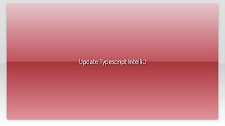 Update Typescript IntelliJ