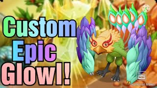 Custom Epic Glowl!