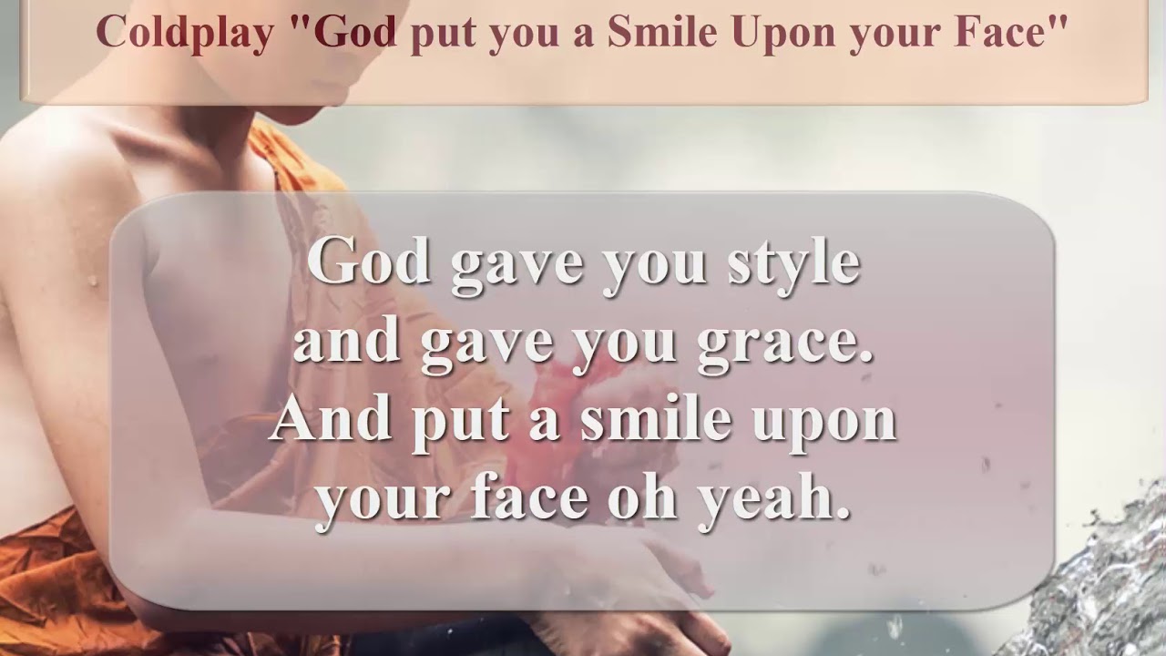 God Put a Smile Upon Your Face Coldplay English Class 101 Singing Exercise 95 2 YouTube God Put a Smile Upon Your Face Coldplay English Class 101 Singing Exercise 95 2 YouTube
