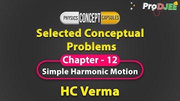 HCV Selected Conceptual Questions| Chapter 12 Simple Harmonic Motion