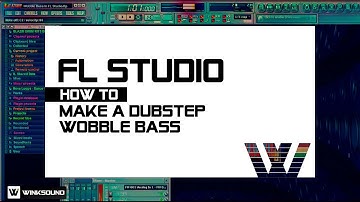 FL Studio: Make A Wobble Bass With FL Studio Plugins | WinkSound
