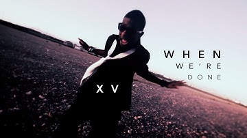 XV - When We