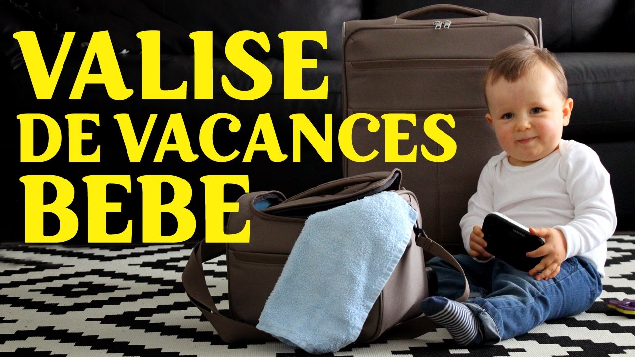 Valise Bebe Organisation De Voyage Youtube