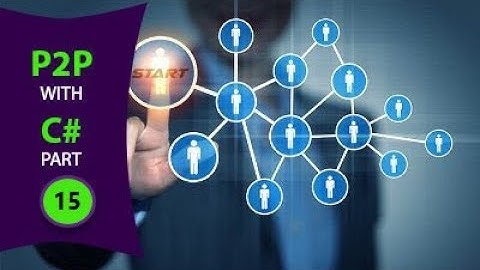 Peer To Peer Programming  File-Sharing System with C# Part 15 (WCF TCP/IP Service)