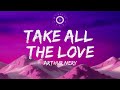 Take All The Love Lyrics Video -  Arthur Nery