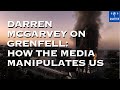 Darren McGarvey Media Manipulation and Grenfell