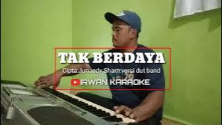 Tak berdaya_cipta:Junaedy sham_versi dut band_karaoke tanpa vokal KN2400.