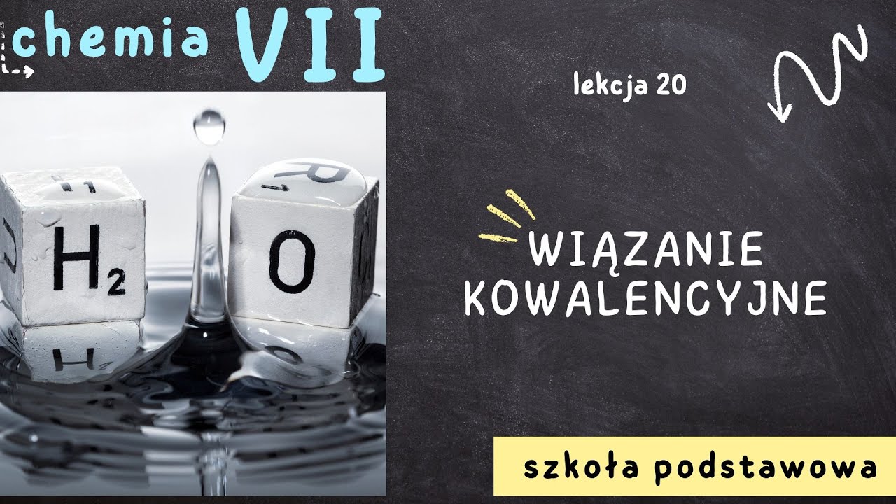 Chemia klasa 7 [Lekcja 20 - Wiązanie kowalencyjne] - YouTube