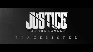 Justice For The Damned - "Blacklisted" [OFFICIAL]