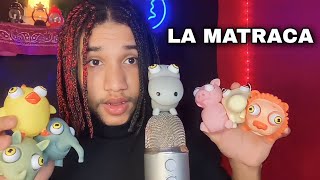Asmr La Matraca