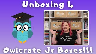 Unboxing 4 Owlcrate Jr Boxes