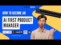 Become a Confident AI Product Manager - Your Complete Roadmap | Product Space