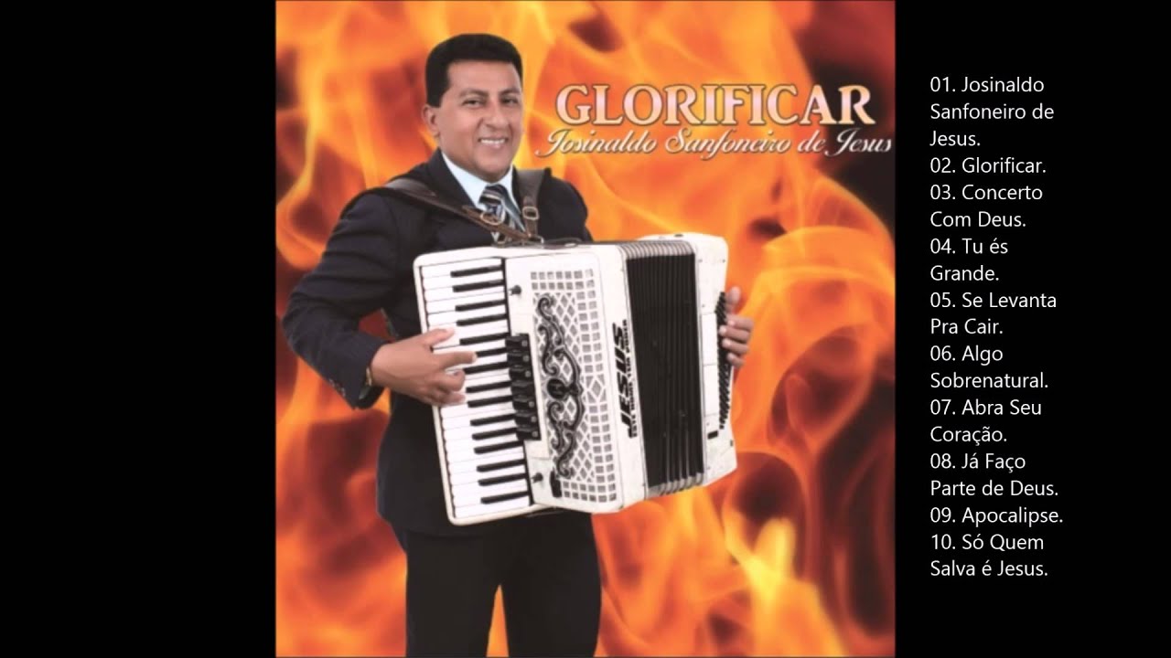 Josinaldo Sanfoneiro de Jesus - Glorificar (Álbum Completo)