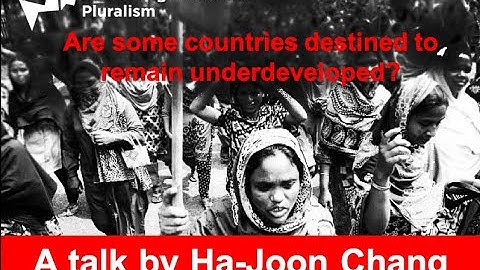 Are some countries destined to remain underdeveloped? with Ha-Joon Chang