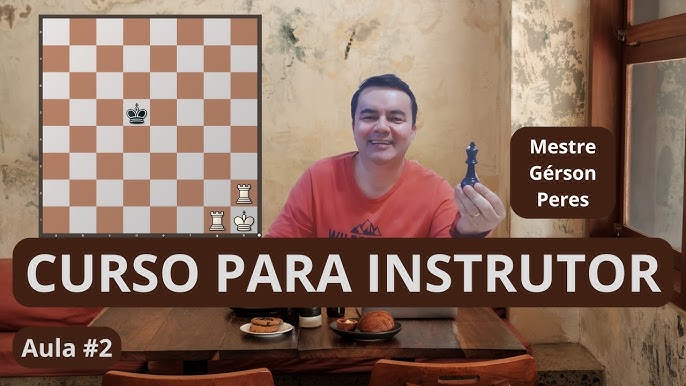 Conteúdo do MAESTRUS] Curso para Instrutor de Xadrez 2019 - Aula 2