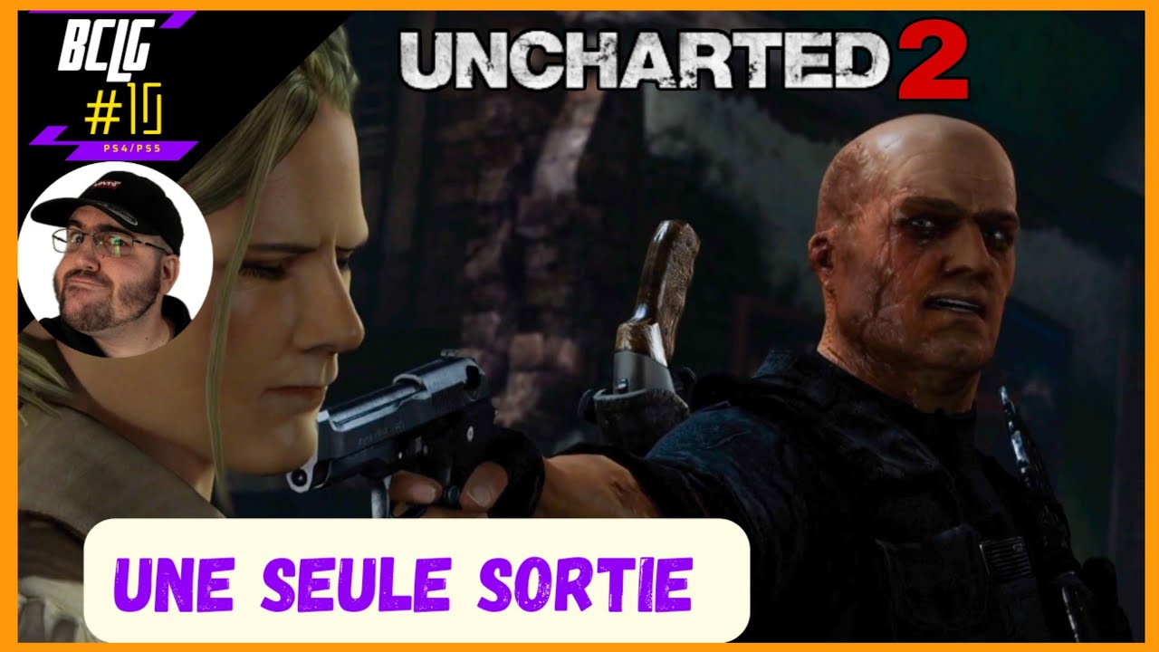 UNCHARTED 2 #10 [ Une seule Sortie ] LET'S PLAY FR - YouTube