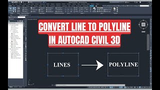 How to Convert Line to Polyline in AutoCAD Civil 3D