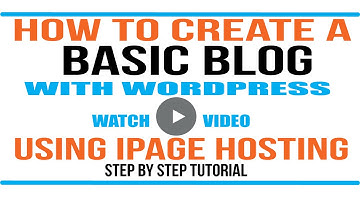 WordPress Tutorial: Make a Wordpress Website and Blog with iPage