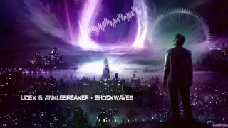 Udex & Anklebreaker - Shockwaves [HQ Original]
