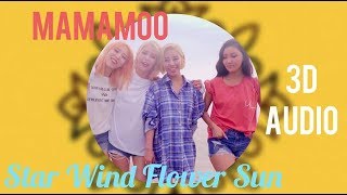 MAMAMOO - Star Wind Flower Sun (별 바람 꽃 태양) 3D Audio [Use Headphones]
