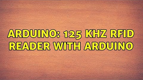 Arduino: 125 kHz RFID reader with Arduino