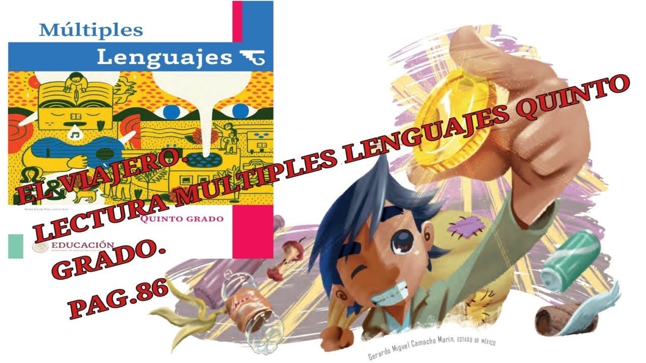 EL VIAJERO. LECTURA DEL LIBRO MULTIPLES LENGUAJES QUINTO GRADO - YouTube