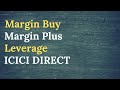 Margin Buy, Margin Plus and Leverage in ICICI DIRECT(English)