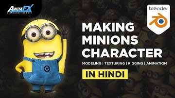 Making of Minion 3D character - Learn Character Modeling, Texturing, Rigging, and Animation in Hindi