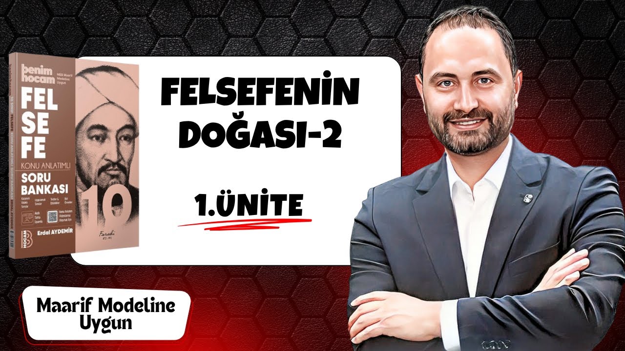 10.Sınıf Felsefe | Felsefenin Doğası-2 | 1.Ünite | Yeni Maarif Modeli 2026