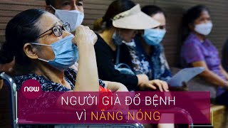 Nắng nóng gay gắt, người cao tuổi 