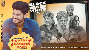 Peg Naal Namkeen Wargi || Gurnam Bhullar || Lyrics - Jaggi jaurkian