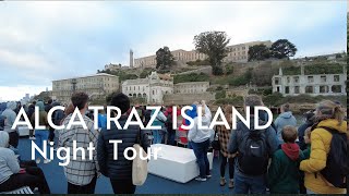 [4K] ALCATRAZ ISLAND NIGHT TOUR, San Francisco, California (October 1, 2022)