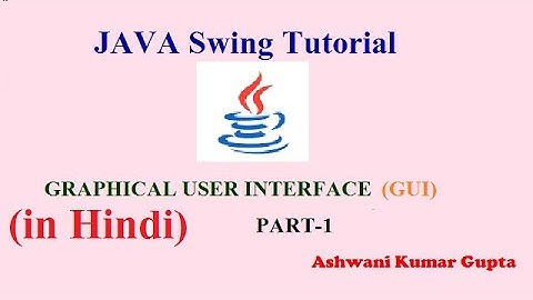 How to create Graphical User Interface in Java | Java Swing Tutorial in Hindi | Urdu --Part 1