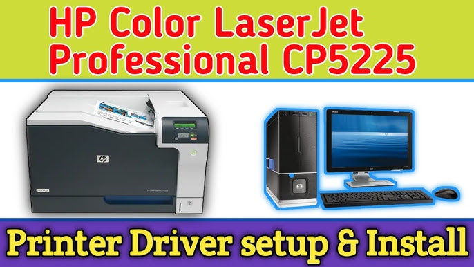 Galaxy dæk pessimist how to download and install HP Color LaserJet Professional CP5225 Printer  Driver on windows in us. - YouTube