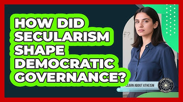 How Did Secularism Shape Democratic Governance?