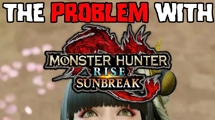 The Problem With Monster Hunter Rise: Sunbreak - DayDayNews